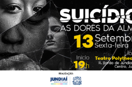 Prefeitura de Jundiaí discute “Suicídio: As Dores da Alma” dia 13, no Polytheama
