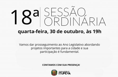 18ª Sessão ordinária será, excepcionalmente, na quarta-feira, 30