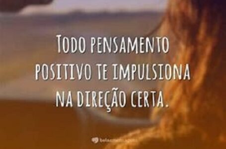 PENSE POSITIVAMENTE !