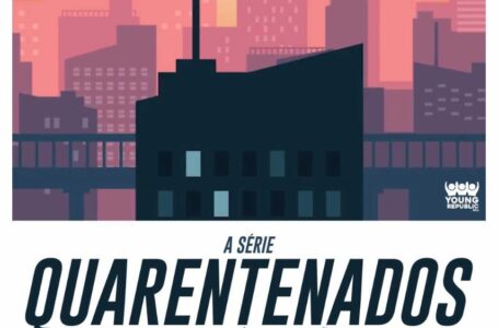 Série sobre quarentena bate mais de 1 milhão de visualizações em menos de 24 horas