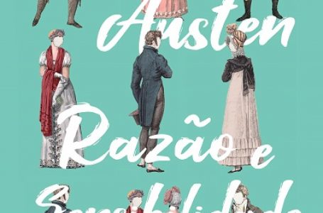 Razão e Sensibilidade: um fidedigno panorama da mulher na aristocracia inglesa